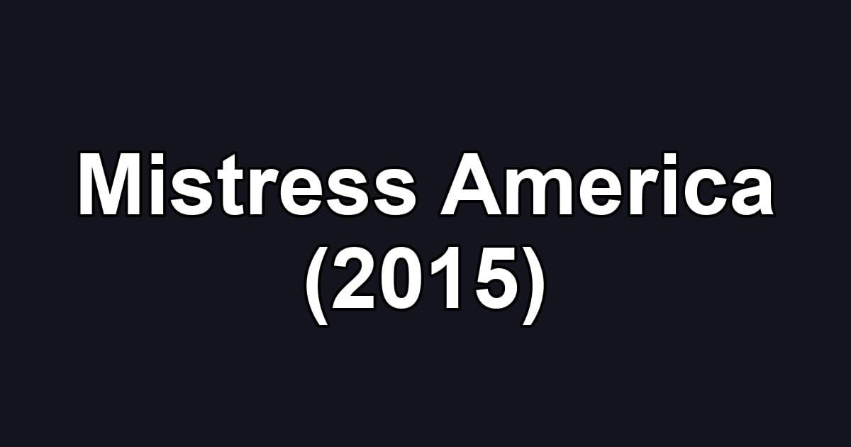 Mistress America (2015)