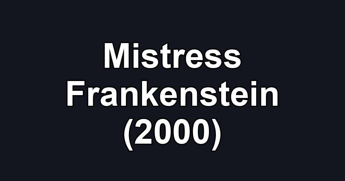 Mistress Frankenstein (2000)