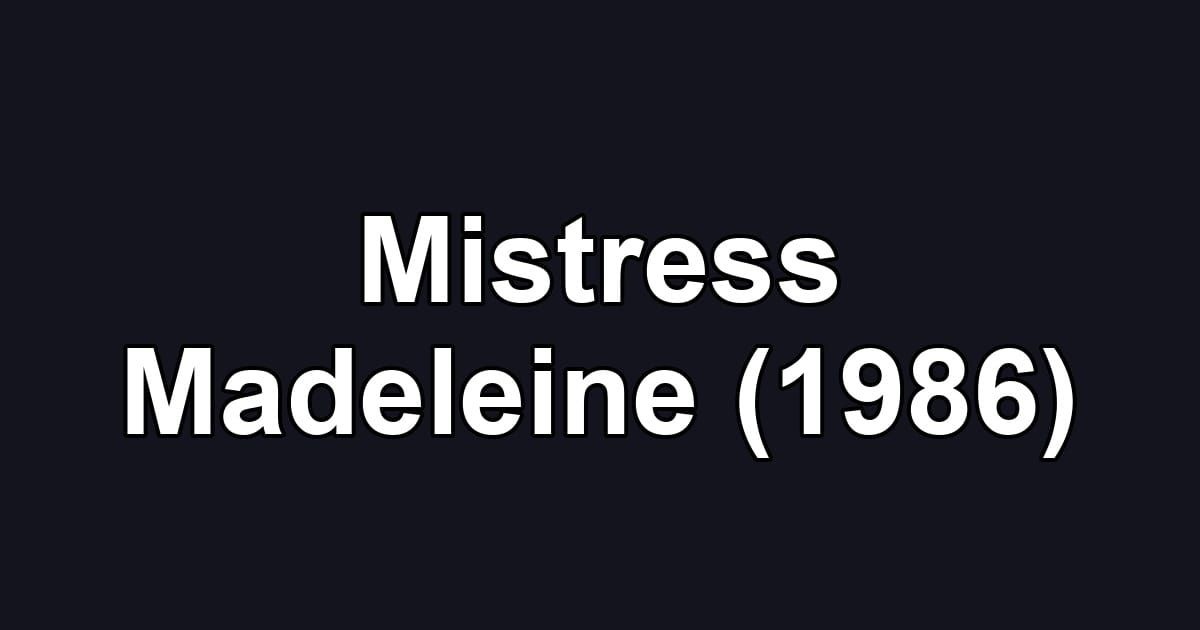 Mistress Madeleine (1986)