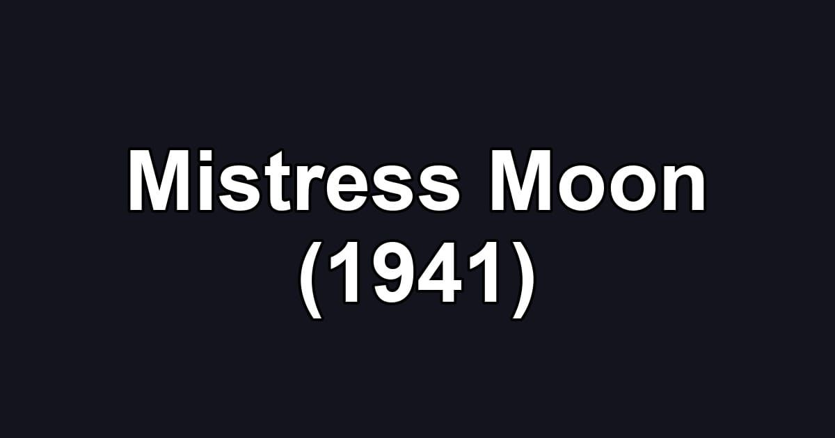 Mistress Moon (1941)