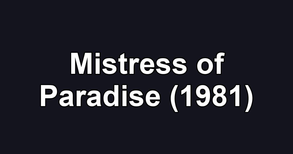 Mistress of Paradise (1981)