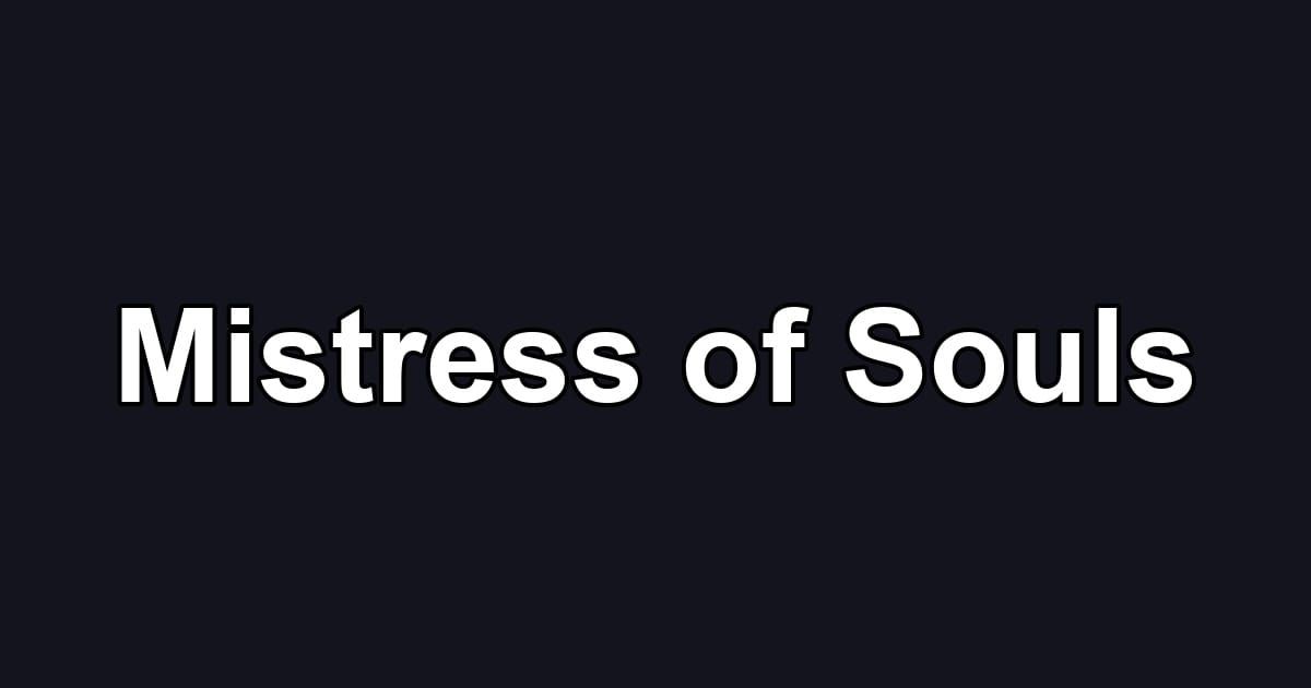 Mistress of Souls