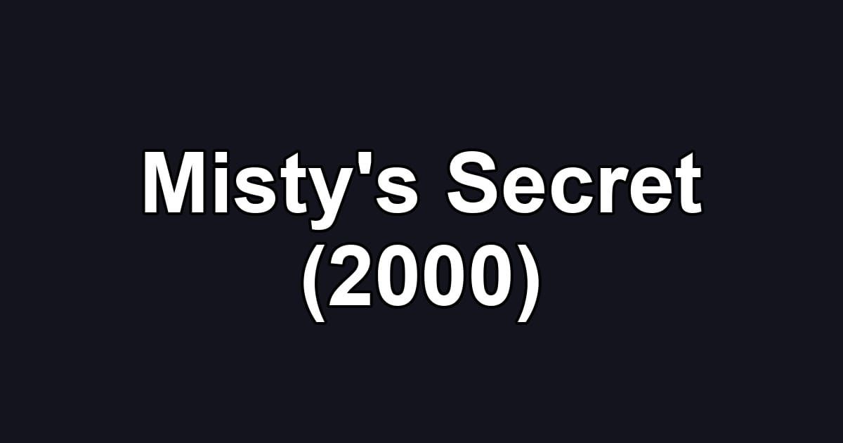 Misty's Secret (2000)