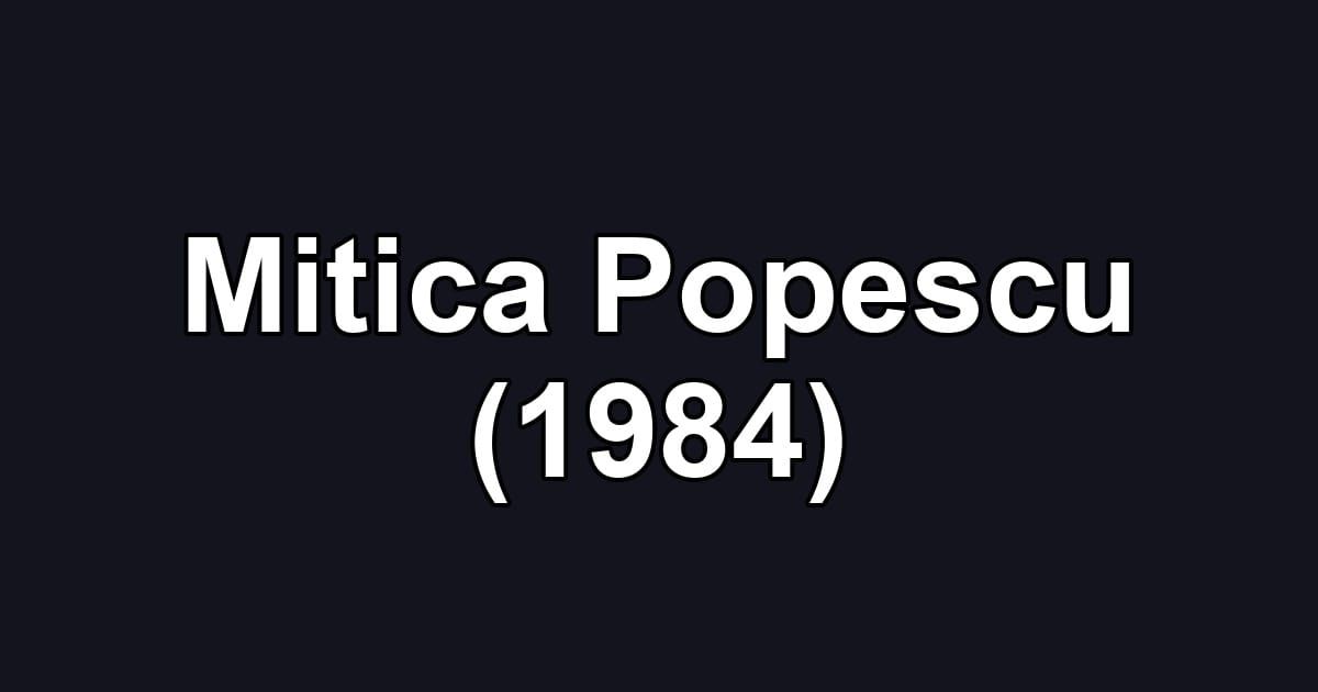 Mitica Popescu (1984)