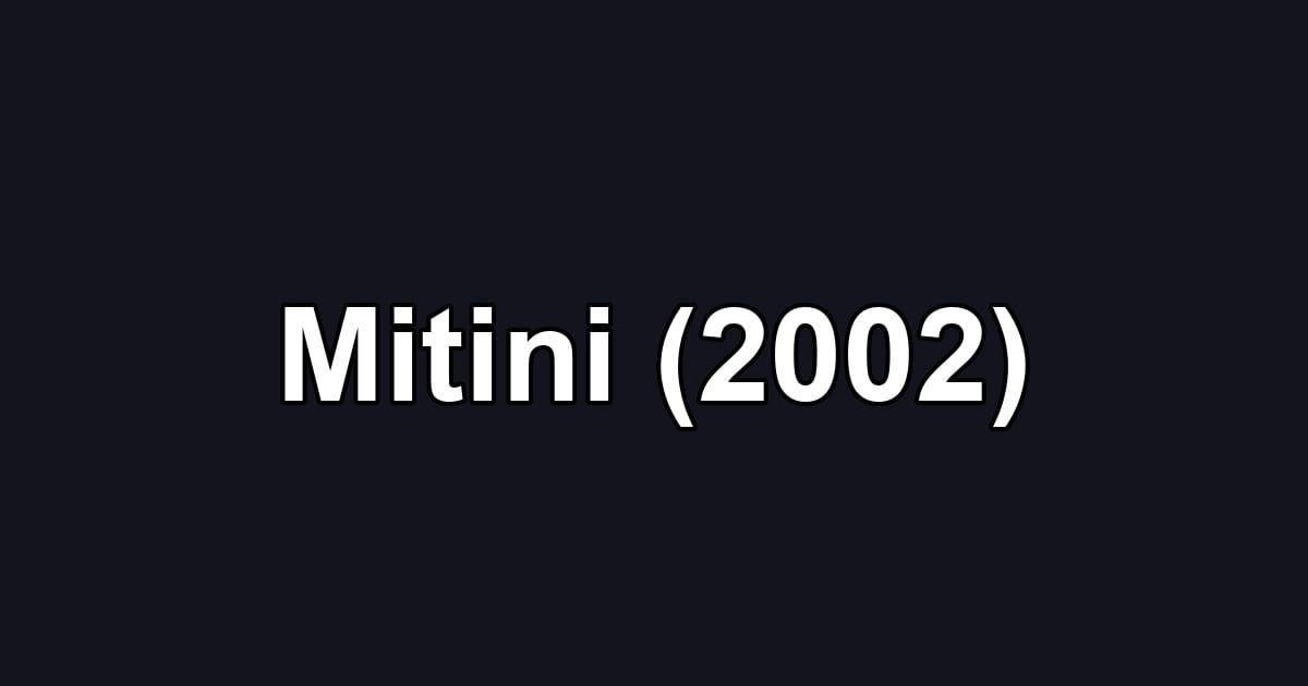 Mitini (2002)