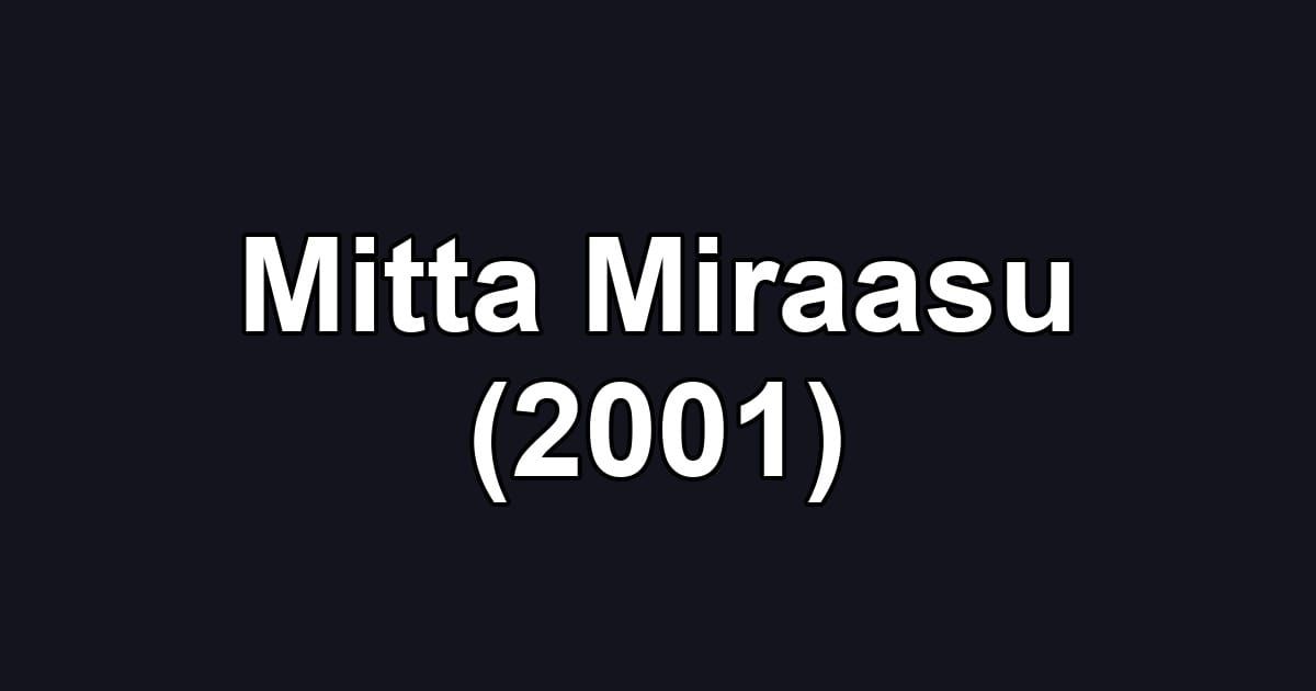 Mitta Miraasu (2001)