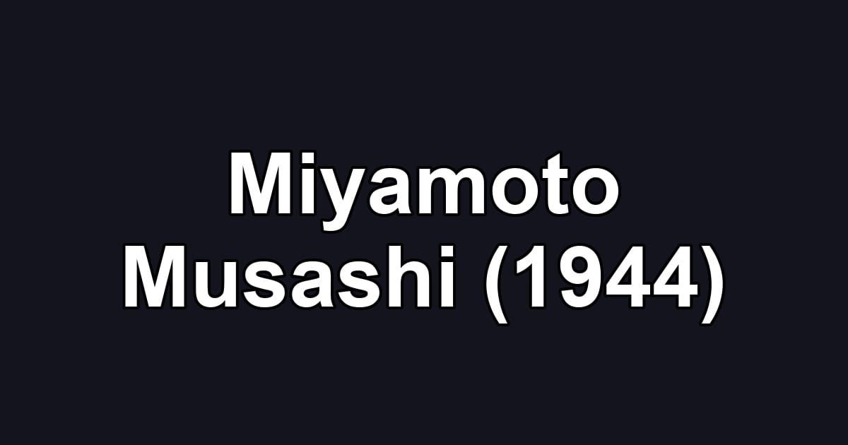 Miyamoto Musashi (1944)