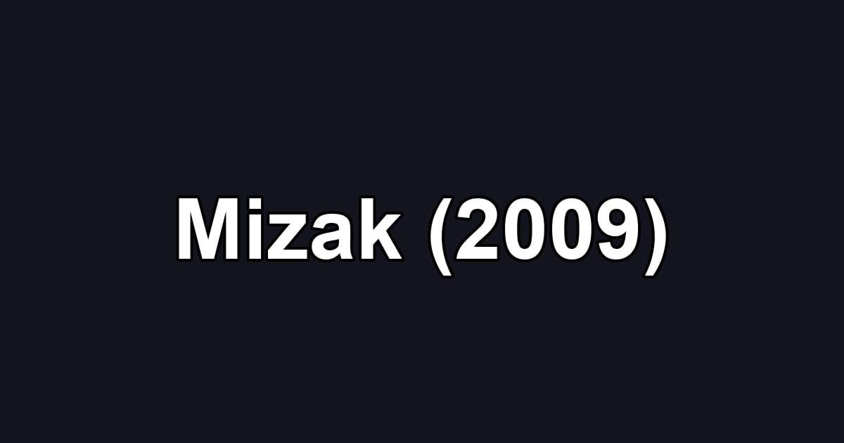 Mizak (2009)