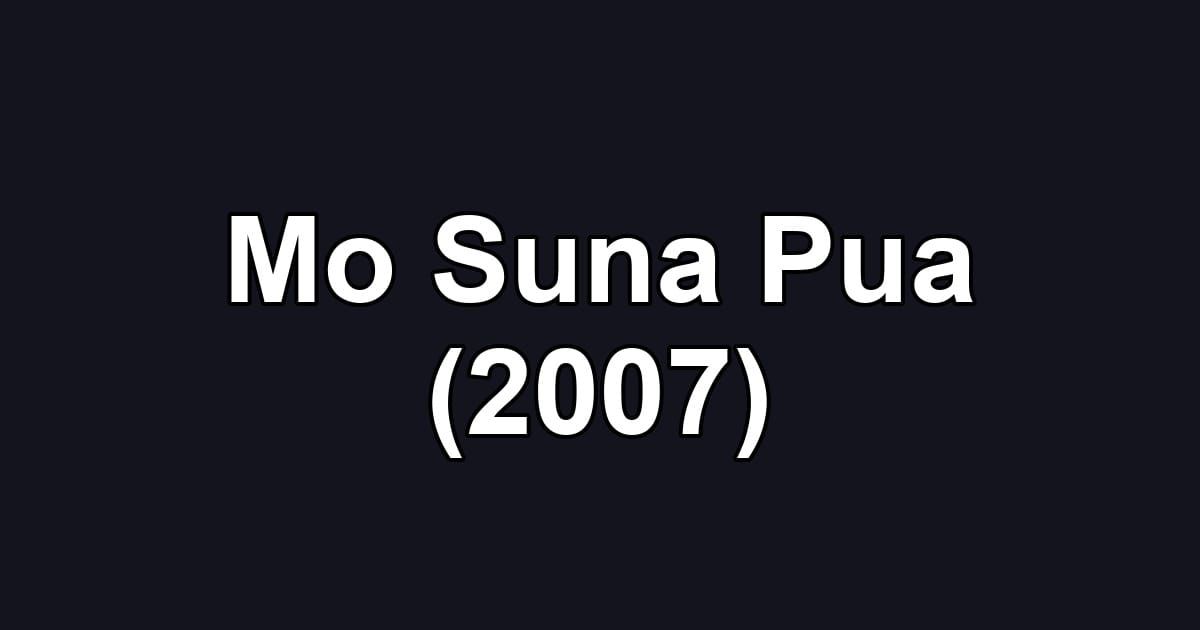 Mo Suna Pua (2007)