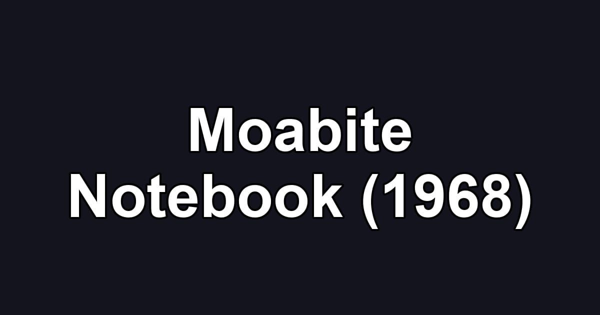 Moabite Notebook (1968)