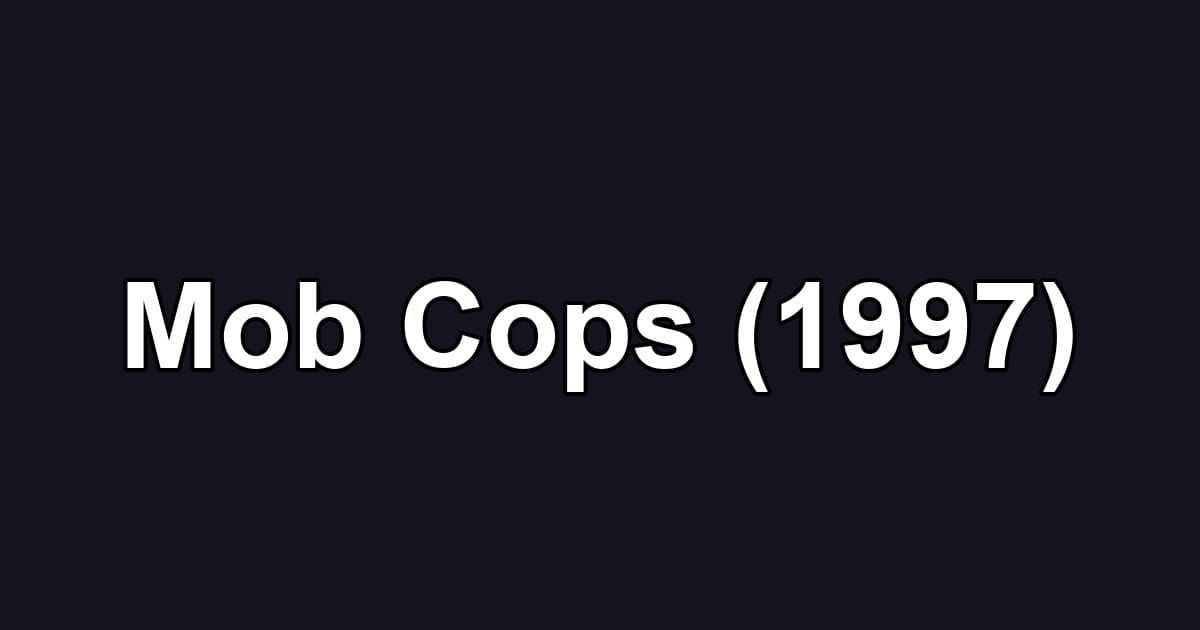 Mob Cops (1997)