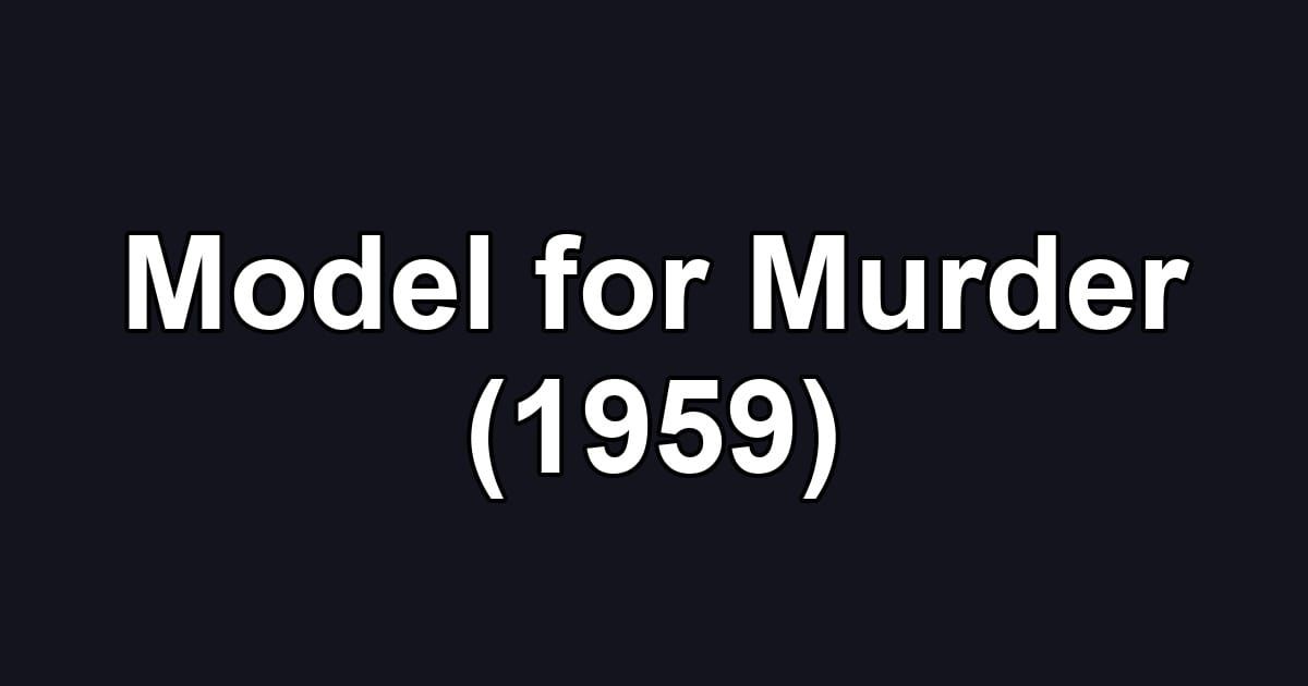 Model for Murder (1959)