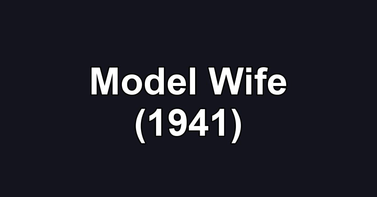 Model Wife (1941)