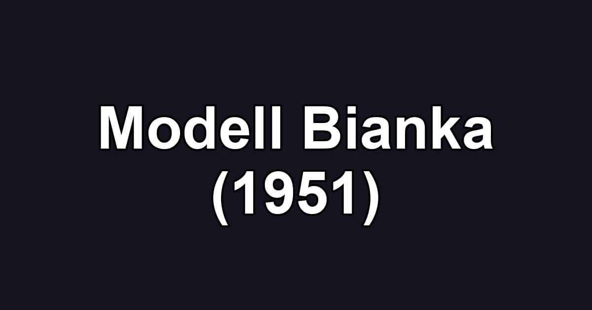 Modell Bianka (1951)