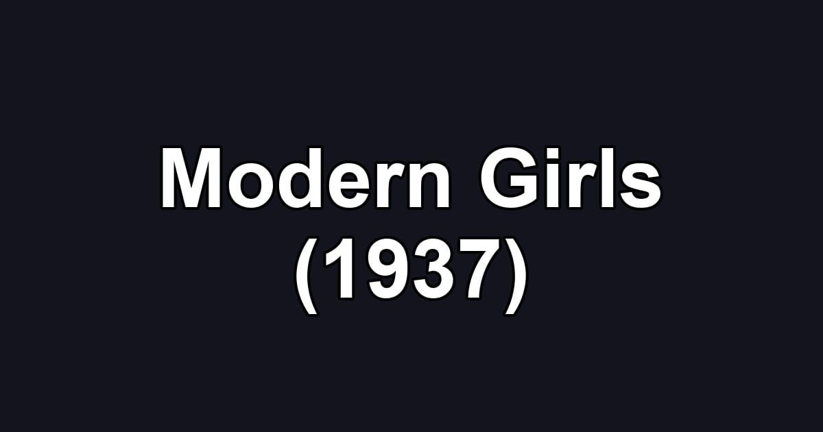 Modern Girls (1937)