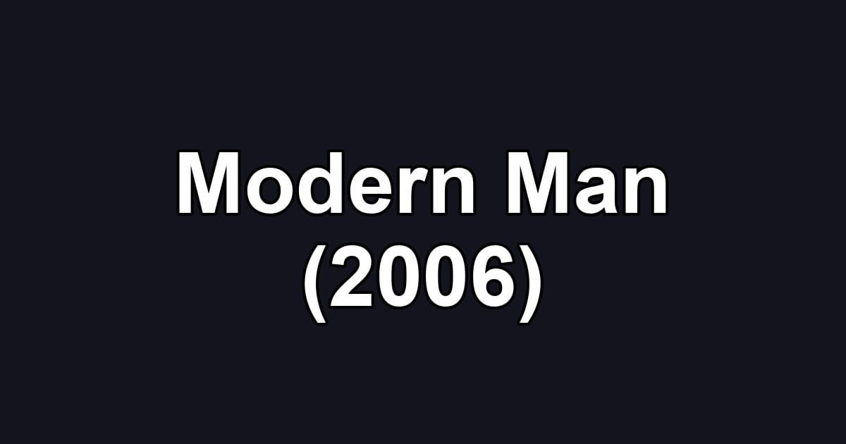 Modern Man (2006)