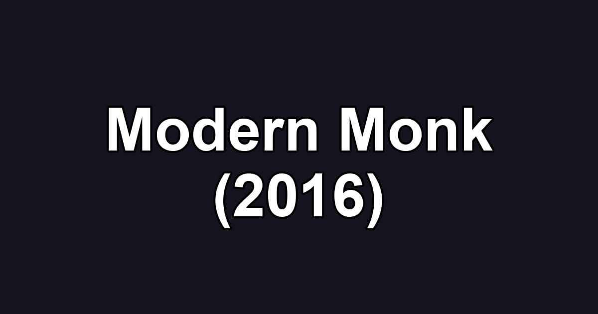 Modern Monk (2016)
