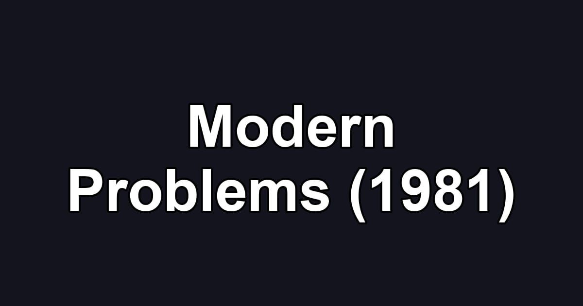 Modern Problems (1981)