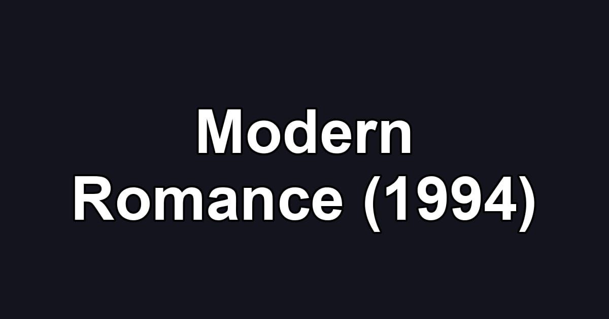 Modern Romance (1994)
