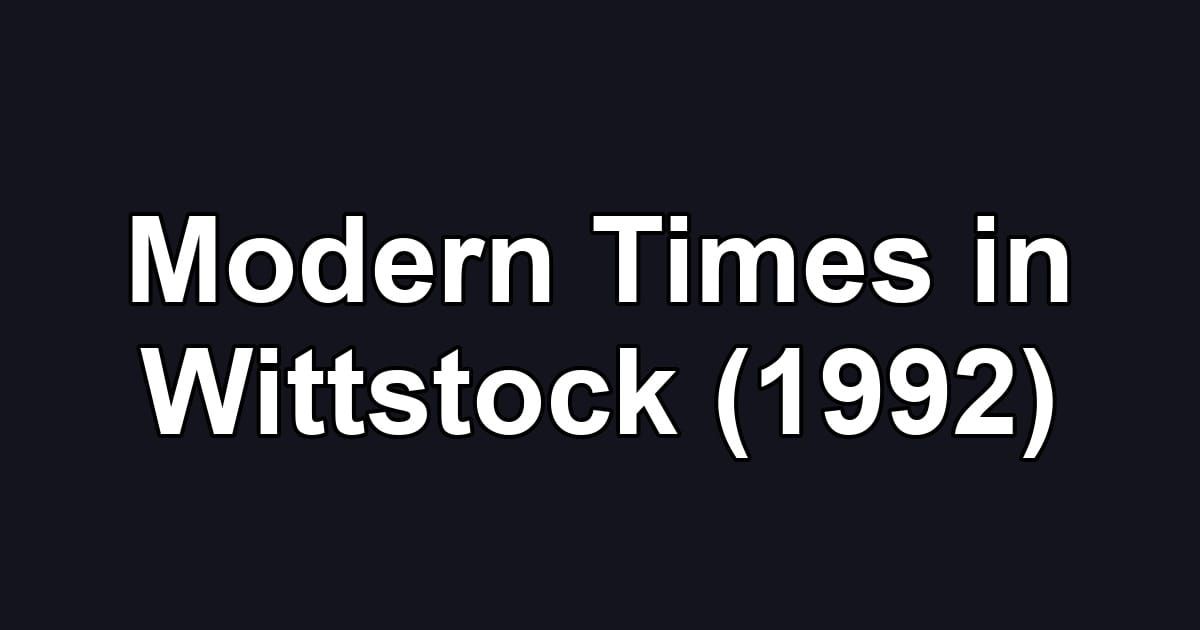Modern Times in Wittstock (1992)