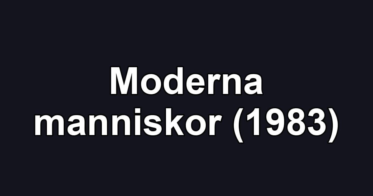 Moderna manniskor (1983)