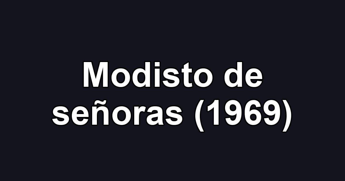 Modisto de señoras (1969)