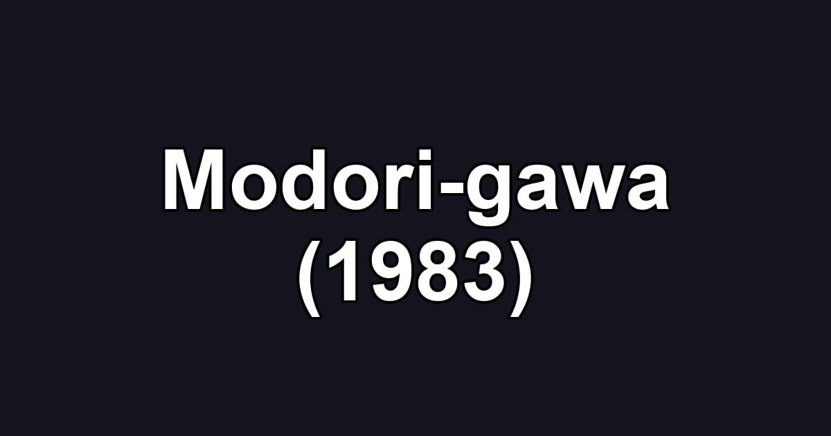 Modori-gawa (1983)