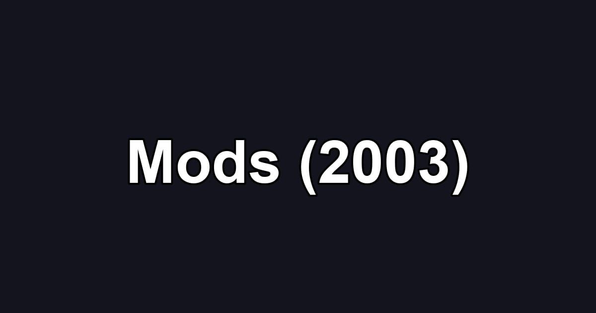 Mods (2003)