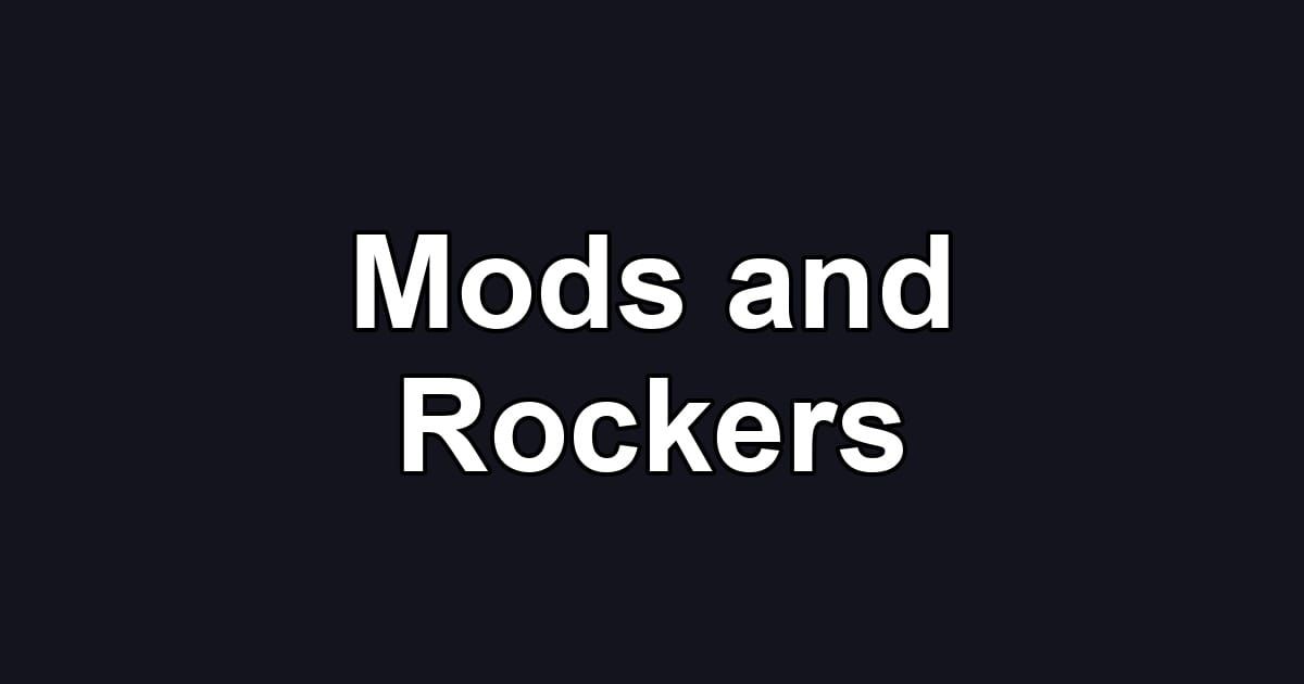 Mods and Rockers