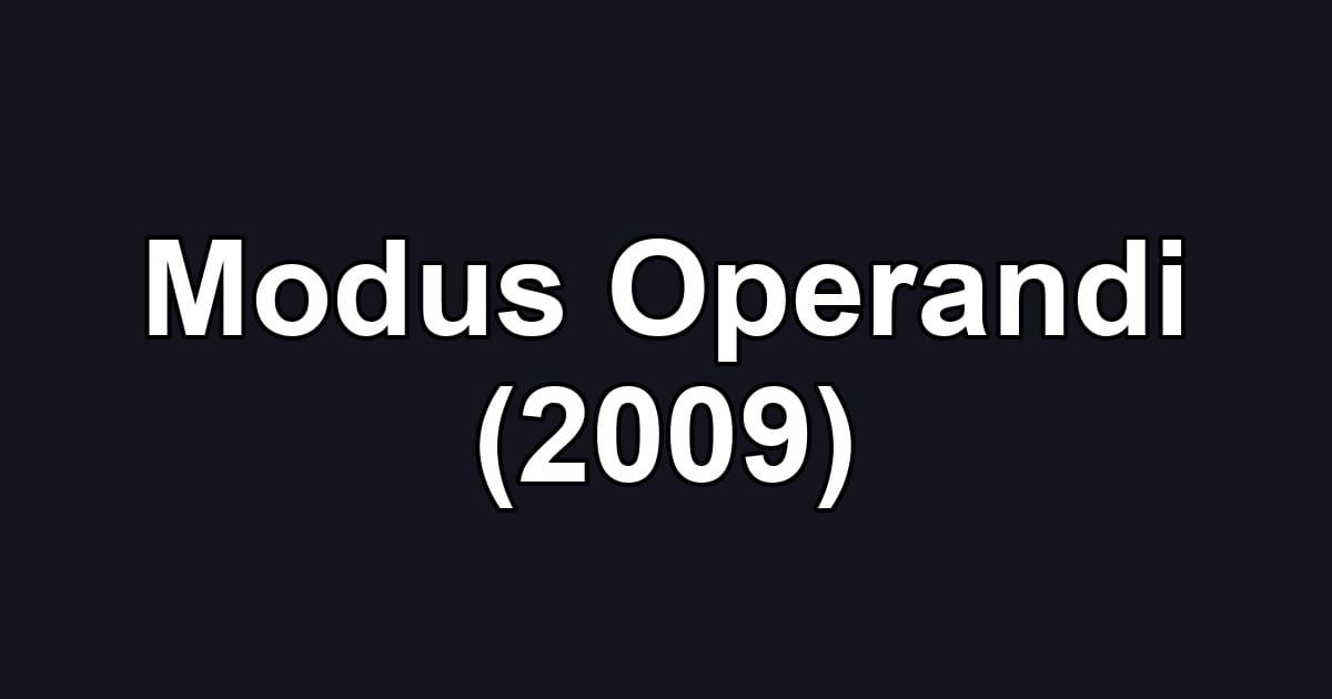Modus Operandi (2009)