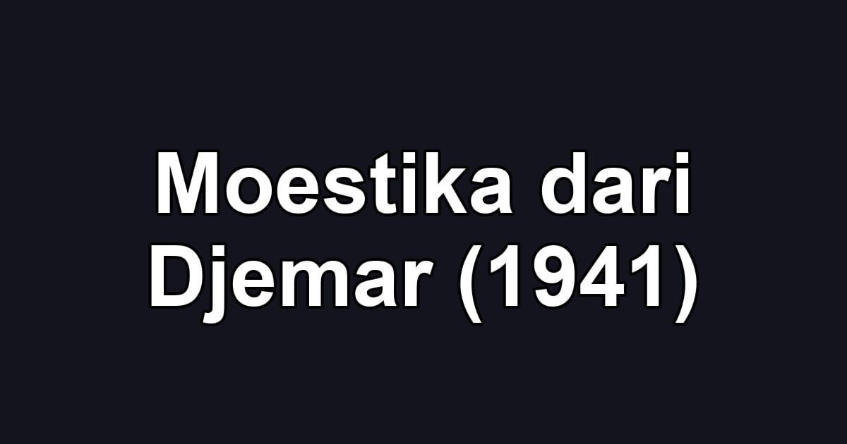 Moestika dari Djemar (1941)