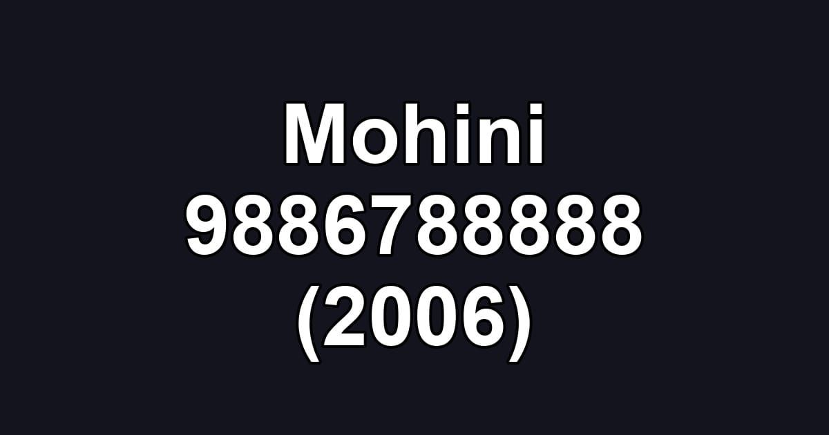 Mohini 9886788888 (2006)