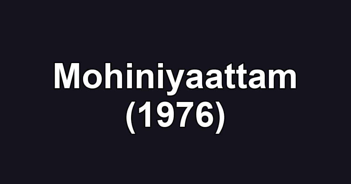 Mohiniyaattam (1976)