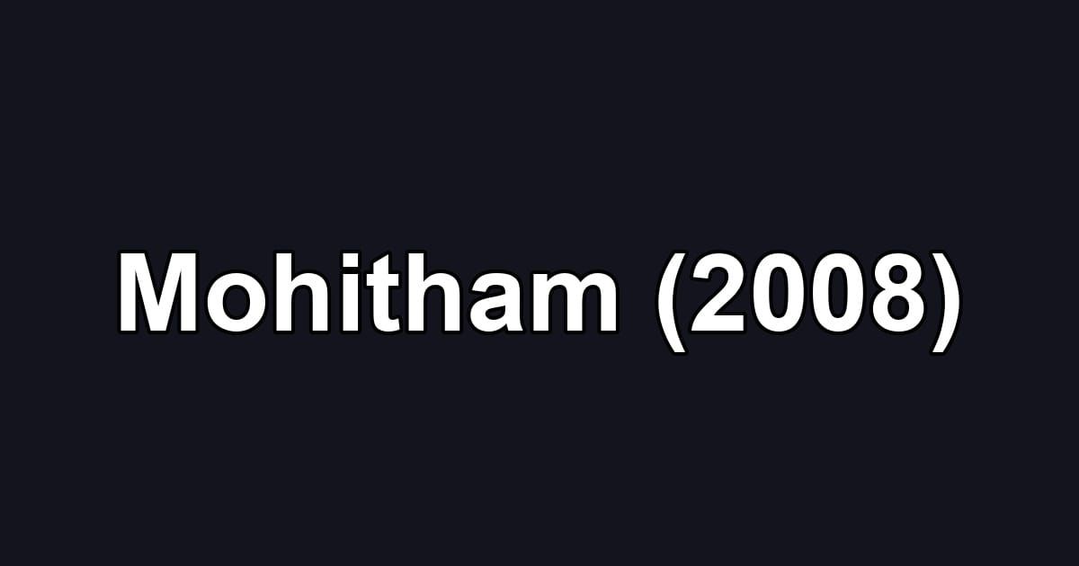 Mohitham (2008)