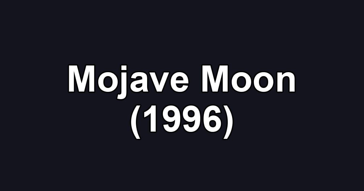 Mojave Moon (1996)