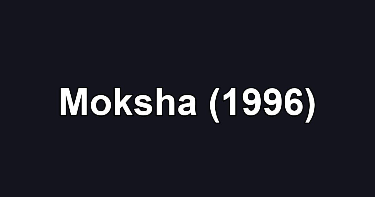 Moksha (1996)
