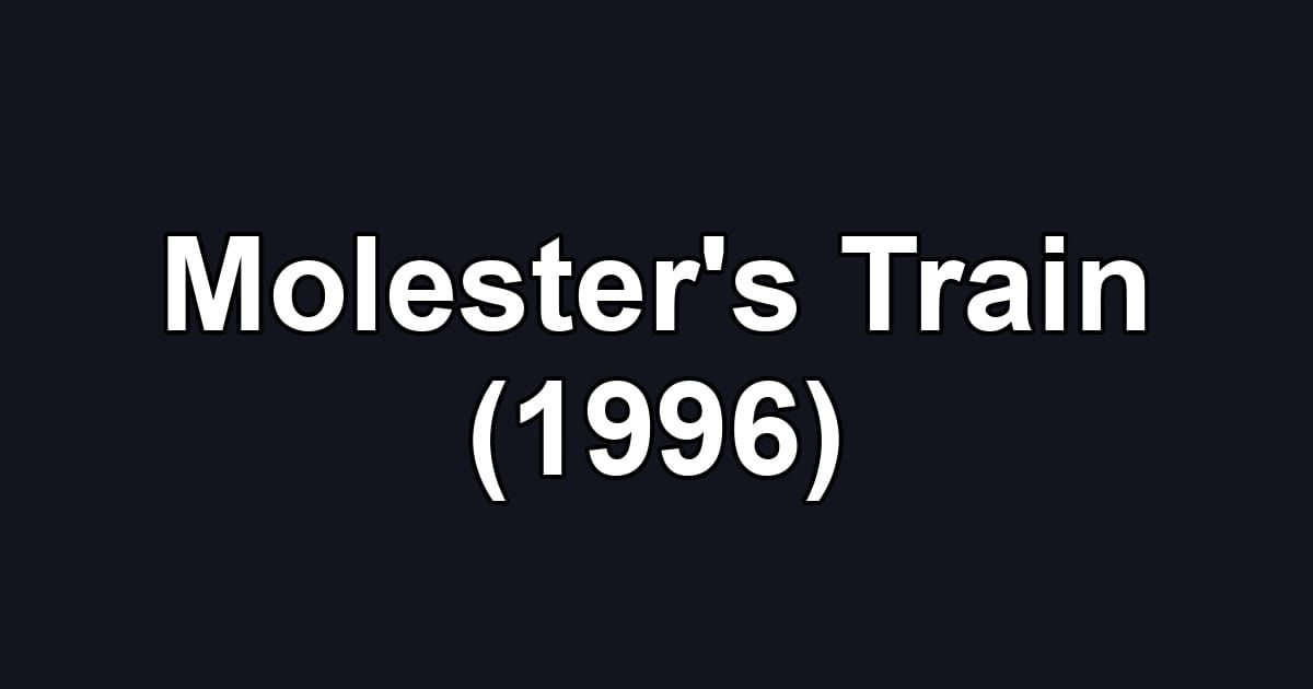 Molester's Train (1996)