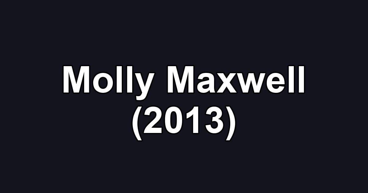 Molly Maxwell (2013)