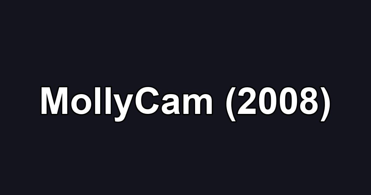 MollyCam (2008)