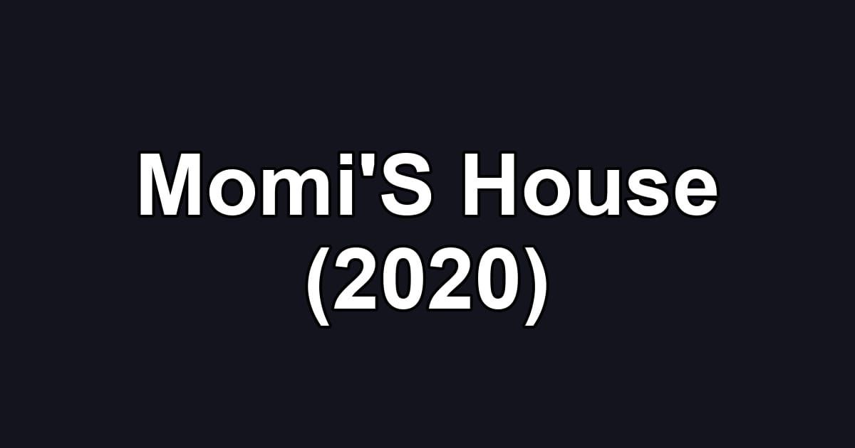 Momi'S House (2020)