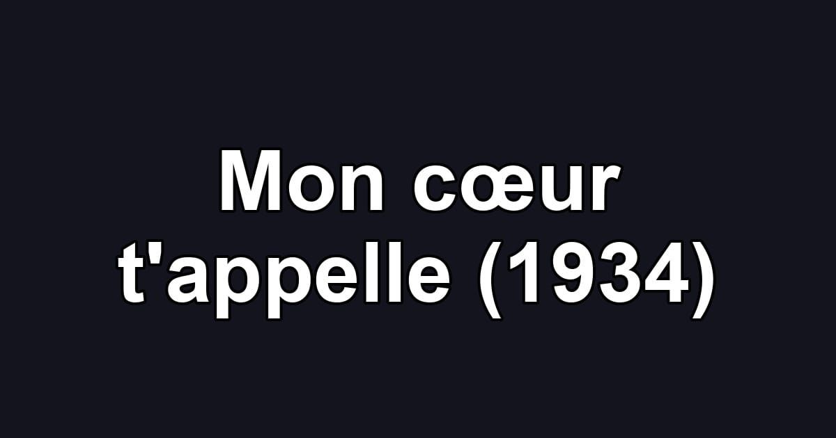 Mon cœur t'appelle (1934)