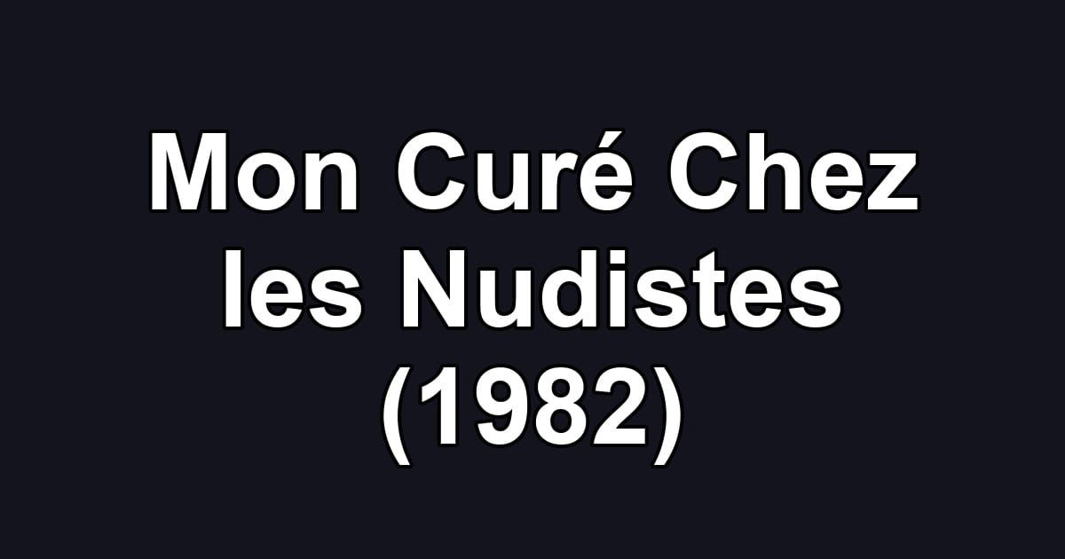 Mon Curé Chez les Nudistes (1982)