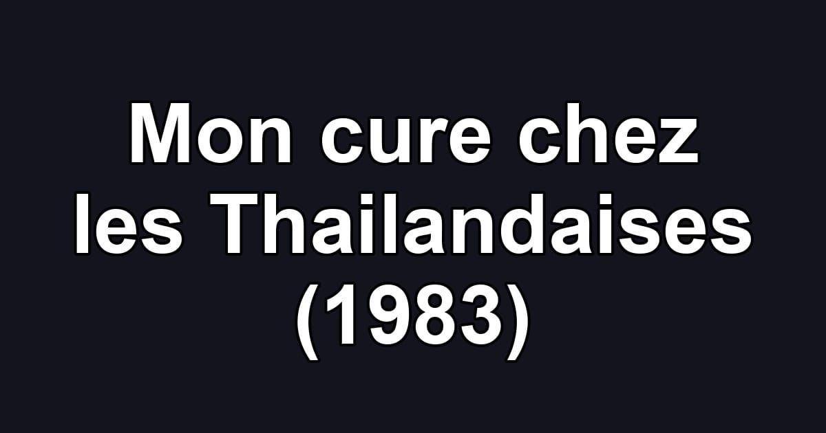 Mon cure chez les Thailandaises (1983)