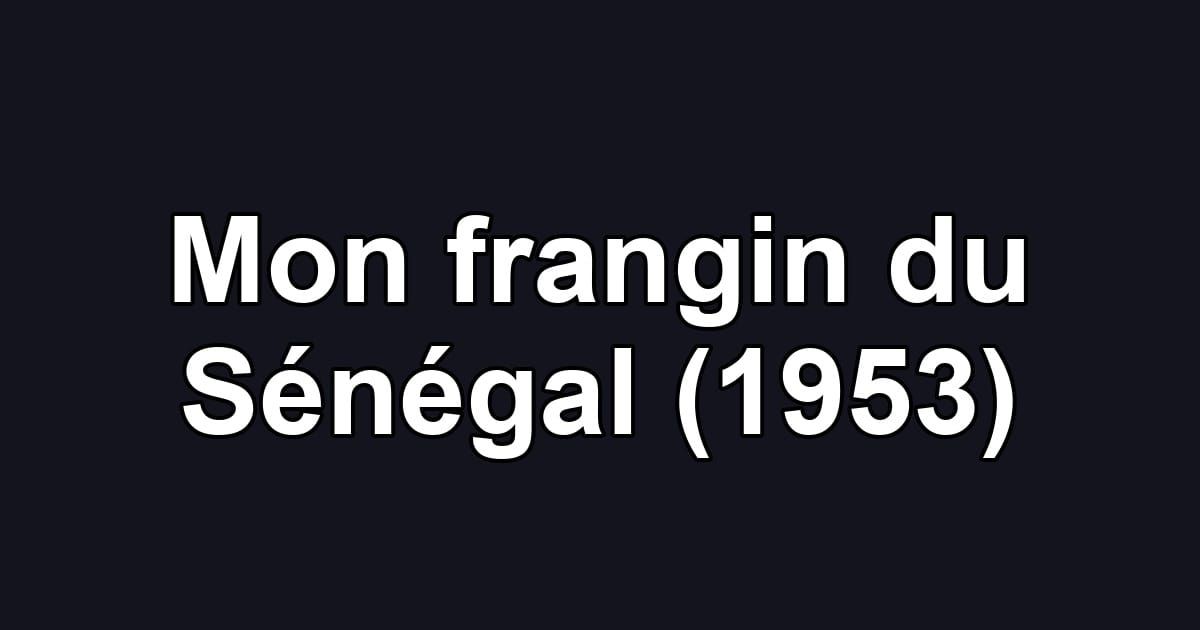 Mon frangin du Sénégal (1953)