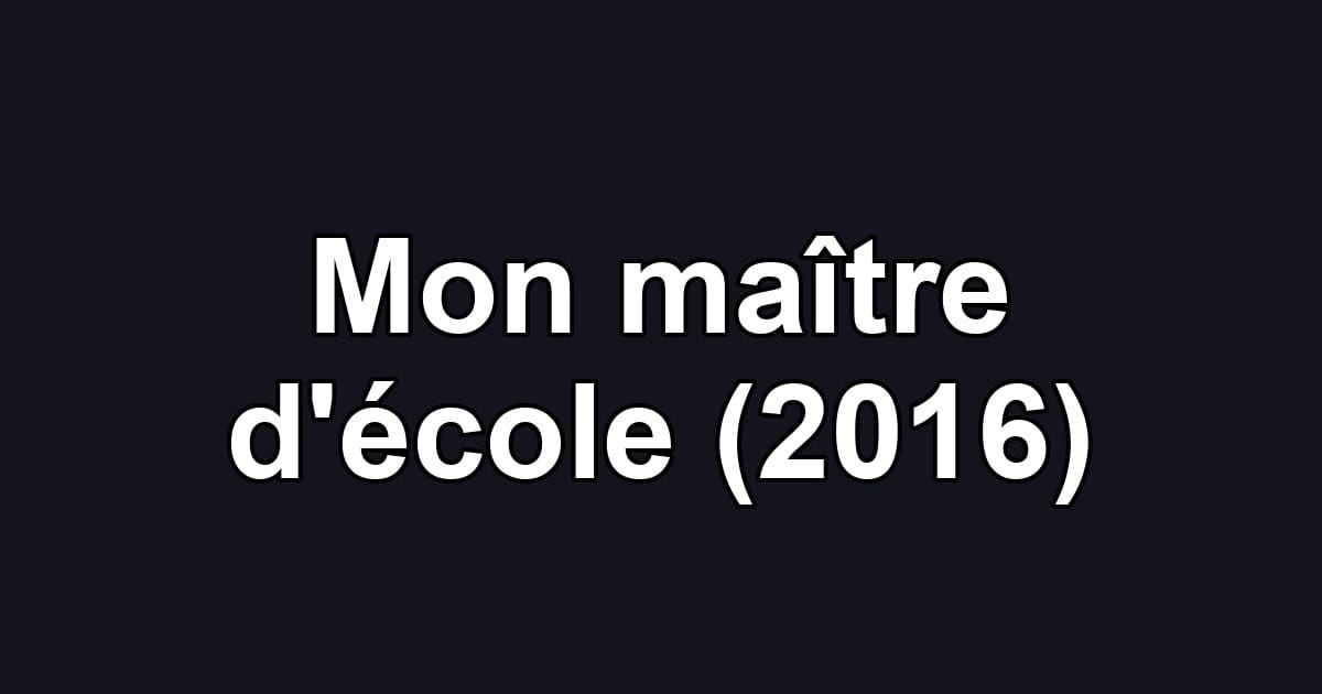 Mon maître d'école (2016)