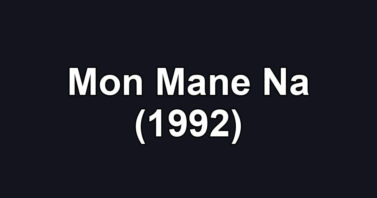 Mon Mane Na (1992)