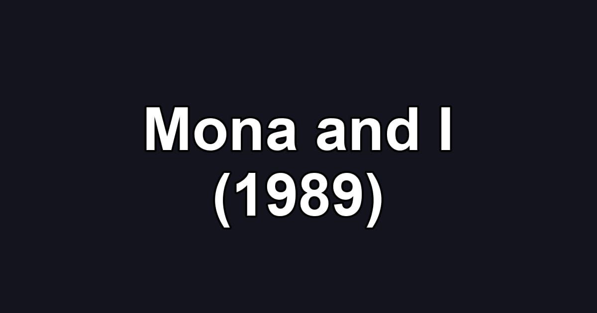 Mona and I (1989)