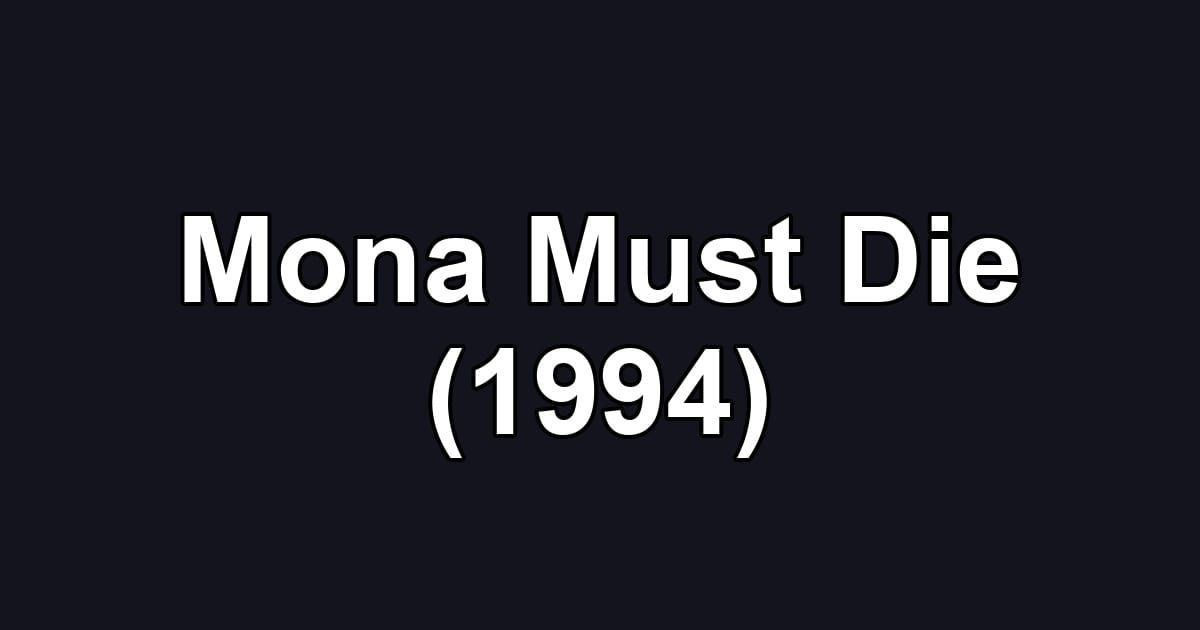 Mona Must Die (1994)