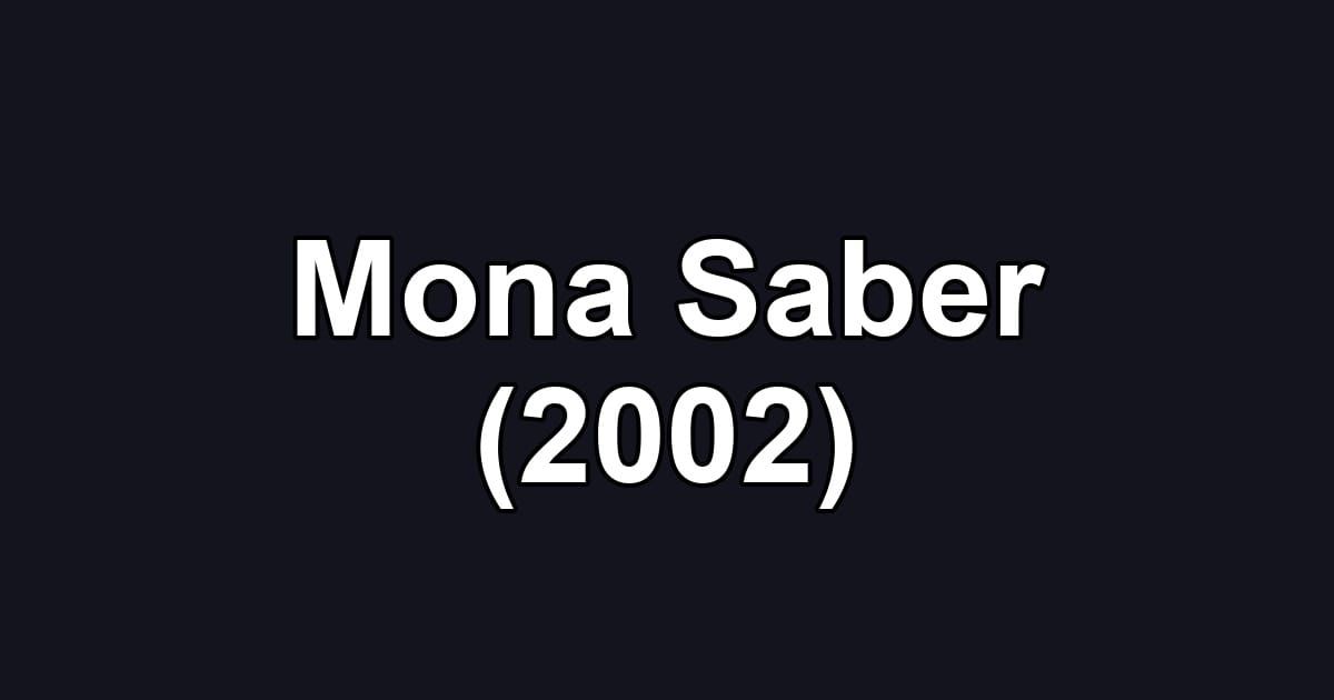 Mona Saber (2002)
