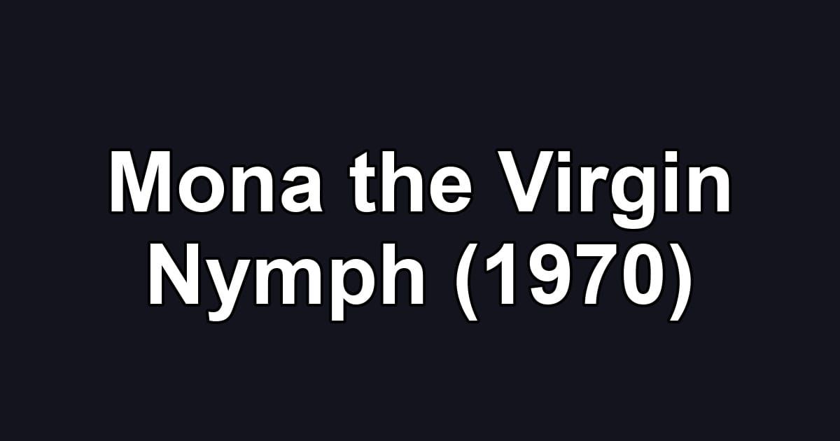 Mona the Virgin Nymph (1970)